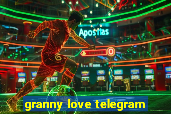 granny love telegram